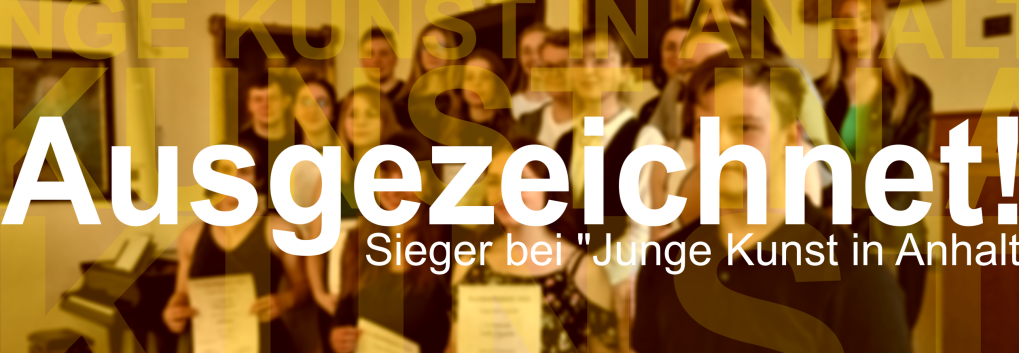 You are currently viewing Ausgezeichnet! Sieger beim Kunst-Wettbewerb „Junge Kunst in Anhalt“