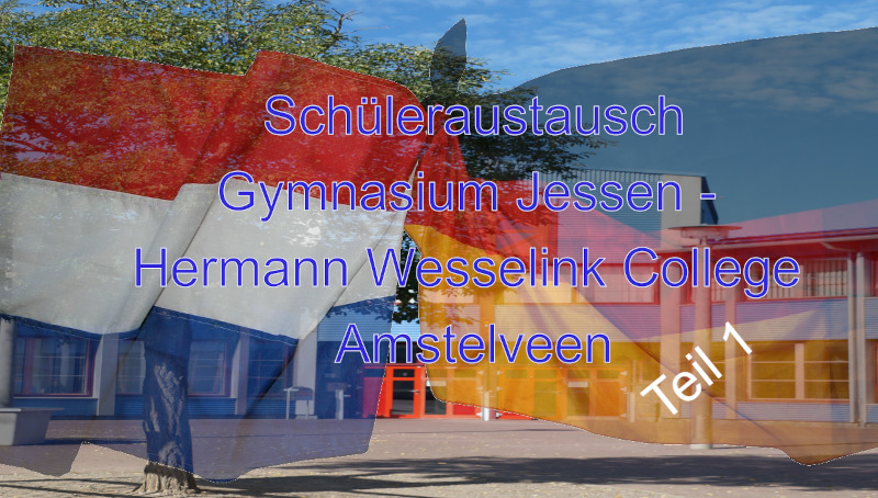 You are currently viewing Schüleraustausch Gymnasium Jessen – Hermann Wesselink College Amstelveen – Teil 1 in Jessen
