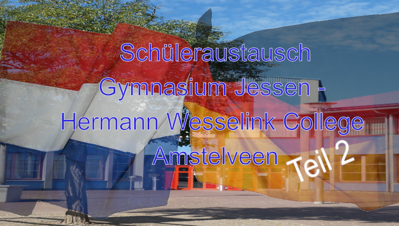 You are currently viewing Schüleraustausch Gymnasium Jessen – Hermann Wesselink College Amstelveen – Teil 2 in Amstelveen